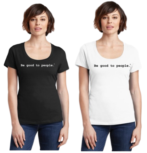 Be Good to People Classic Short Sleeve Scoop