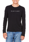 Be Good to People Classic Youth Long Sleeve Tee