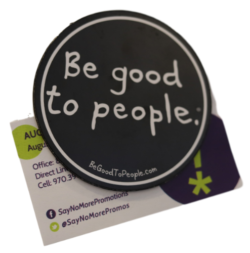Be Good to People Signature Super Good Magnet