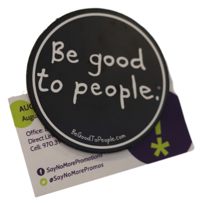 Be Good to People Signature Super Good Magnet