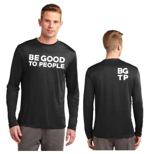 Be Good to People Legacy Long Sleeve Performance Tee