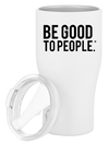 Be Good to People Legacy Thermal Swivel Tumbler