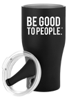 Be Good to People Legacy Thermal Swivel Tumbler